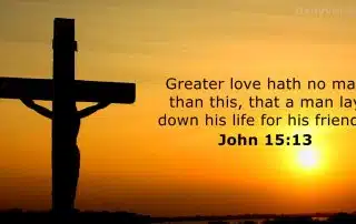 “Greater love has no one than this . . .” (John 15:13)