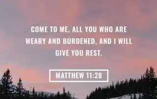 “I will give you rest...” (Matthew 11:28)