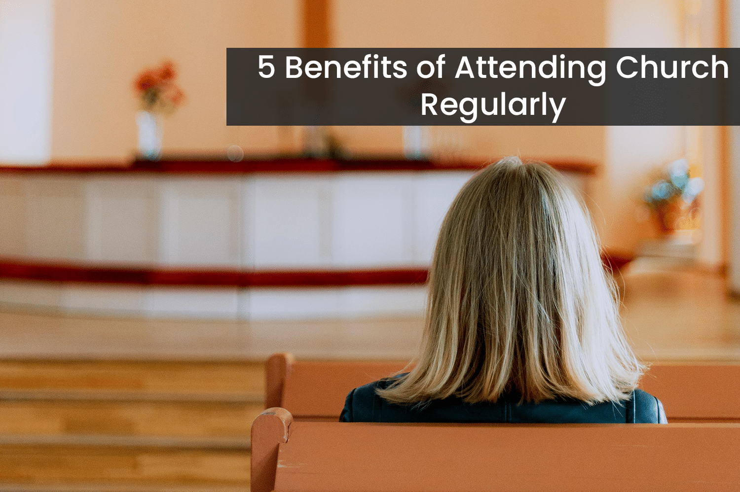 5 Benefits Of Attending Church Regularly Montrose Lutheran Church