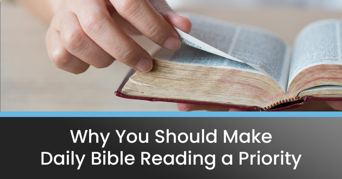 Why You Should Make Daily Bible Reading a Priority - Montrose Lutheran ...